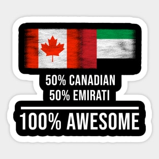 50% Canadian 50% Emirati 100% Awesome - Gift for Emirati Heritage From United Arab Emirates Sticker